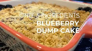 Easy 3 ingredient Blueberry Dump cake | perfect dessert for potlucks | 