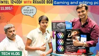 Gaming and editing pc in 55,000/-  || Intel i5 with RX6600 || Lowest price in india.
