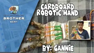 Bro Bert | Vlog #010 | Robotic Project | Cardboard Robotic Hand