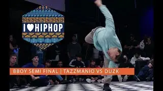 Tazzmanio vs Duzk | SEMI  FINAL | I LOVE HIP HOP 2018