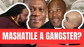 Mashatile a gangster?