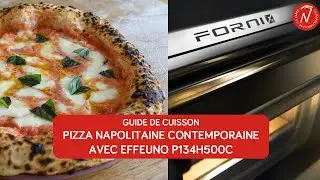 Comment cuire une pizza NAPOLITAINE contemporaine dans EFFEUNO P134H | Guide de cuisson