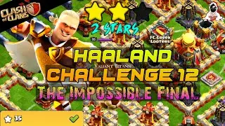 COC Haaland Challenge 12 | The Impossible final event | Clash of clans