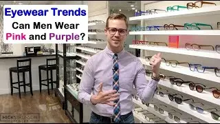 Can Men Wear Pink and Purple Eyewear?