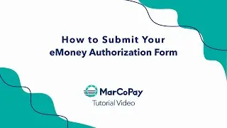 MarCoPay App Tutorial - eMoney Authorization Form
