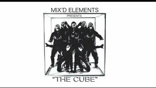The CUBE - Mix'd Elements