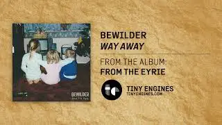 Bewilder - Way Away