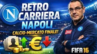 RETRO CARRIERA ALLENATORE CON IL NAPOLI SU FIFA 16 - CALCIO-MERCATO FINALE! #02 EPISODIO 