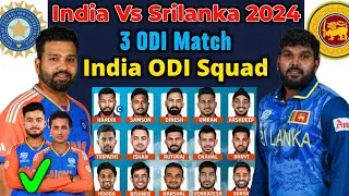 India vs Sri Lanka ODI Series 2024 | India vs Sri Lanka ODI Squad 2024 | IND vs SL ODI Squad 2024