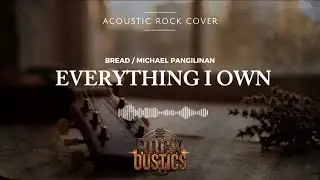 Everything I Own - Bread (Michael Pangilinan version) (Acoustic Rock Cover)