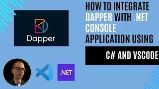 How to Integrate Dapper with .NET Console Application Using C# and VSCode