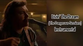 Livin' The Dream (The Dangerous Sessions) - Morgan Wallen Instrumental