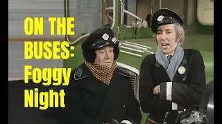 On The Buses (1970) | Foggy Night | With rare series intro by producer Bryan Izzard