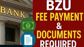 BZU Fee Payment & Documents Required | Last Date & Full Admission Guide 2025 🔥