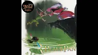 70 Años de Nunca Jamás: Peter Pan y Wendy?
