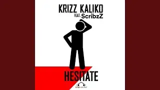 Hesitate (feat. ScribzZ)
