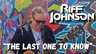 Riff Johnson - The Last One To Know (Official Music Video)