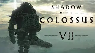 Shadow of the Colossus #7 - Колосс - 2020, досвидос