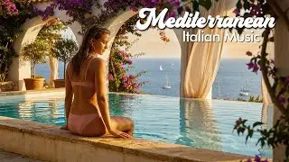 Chill Mediterranean Music & Italian Vibes 🏡🌊 Serenity on the Italian Coast  Relaxing Views