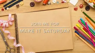 Make it Saturday / Re-cap #Sewing #crafts #Crafty #sew #DIY #crafting ￼