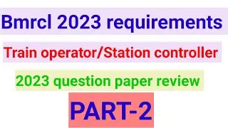 BMRCL train operator /station controller question paper review 2023