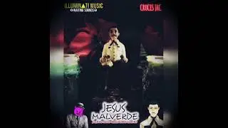 A MI BANDIDO GENEROSO (JESUS MALVERDE ) DE JHC (ILLUMINATI MUSIC)