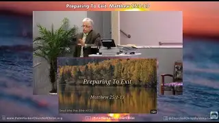 Preparing To Exit? Matthew 25. 12/21/25am