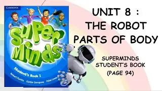 English Year 2 | SUPER MINDS | UNIT 8 THE ROBOT Song |Page 94|CD3.17|CD3.18|(LISTENING AND SPEAKING)