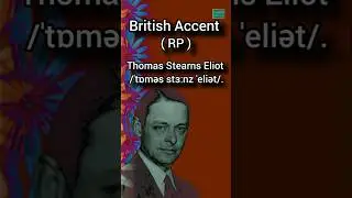 Pronunciation of Thomas Stearns Eliot in British Accent with transcription