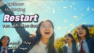 「Restart」 ver. Lofi Neo Soul