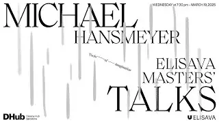 Elisava Masters' Talks - Michael Hansmeyer