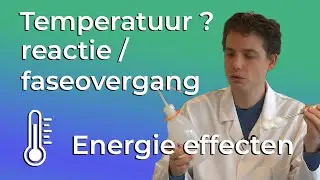 Energie-effecten: Welke invloed hebben reactie of faseovergang op de temperatuur?