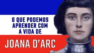 JOANA D`ARC: Reflexões sobre sua vida e obra - Kelly Aguiar da Nova Acrópole