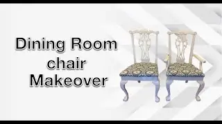 DINING ROOM CHAIR MAKEOVER| REUPHOLSTERED DINING ROOM CHAIR| FURNITURE UPCYCLED