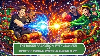 EPIC Holiday Movie Showdown 🎄 The Roger Pack Show x Right or Wrong w/ Calogero & Vic
