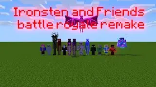 Ironsten and Friends battle royale remake (500 subscriber special)