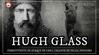 Hugh Glass: O Lend&aacute;rio Aventureiro do Velho Oeste | Document&aacute;rio