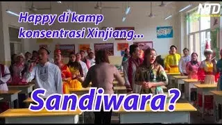 Menonton [Sandiwara] di Kamp Konsentrasi Xinjiang