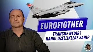 Eurofighter'ın hangi modelini alıyoruz? Nedir bu 