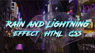 Rain and lightning effects using HTML & CSS | Ashish Sam