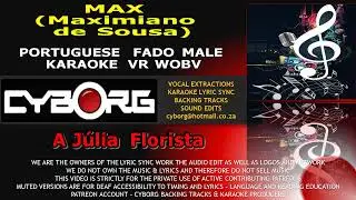 MAX Maximiano de Sousa   A Júlia Florista PORTUGUESE MALE FADO KARAOKE VR WOBV