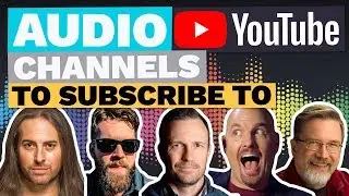 5 Audio YouTube Channels to Subscribe To