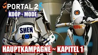 Glados is ne B!tch! ~ Portal 2 Koop-Modus ~ mit Koopz ~ Hauptkampagne ~ Kapitel 1