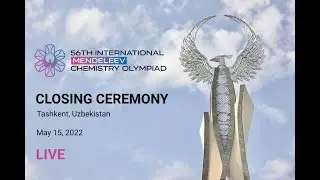 56th International Mendeleev Chemistry Olympiad in Uzbekistan | Closing Ceremony