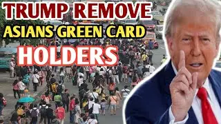 7 ASIAN Countries May LOSE U.S. Green Card Access in 2025