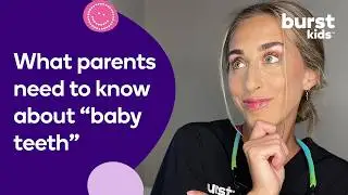 What every parent should know about baby teeth