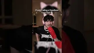 Prank Calling a Deadbeat Teen Dad 💀 #austyn #autsyn