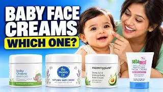 5 Best Natural Face Creams for Babies in India You Need to Try
