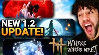 The Version 1.2 UPDATE Of Where Winds Meet Looks INSANE! | NEW SKINS, NEW STORY, NEW REGIONS!