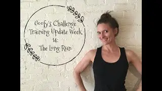 Goofy's Challenge Training Update Week 14: The Long Run!!
